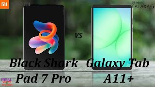 Which One is Better Xiaomi Black Shark Pad 7 Pro vs Samsung Tab A11 Plus?