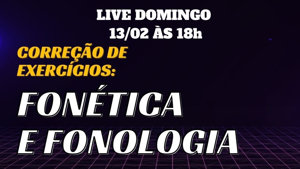 CORREÇÃO DE EXERCÍCIOS - FONÉTICA E FONOLOGIA