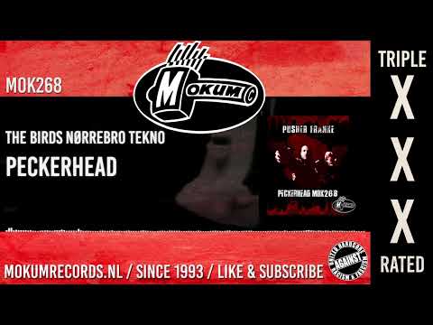 Peckerhead - The Birds Nørrebro Tekno