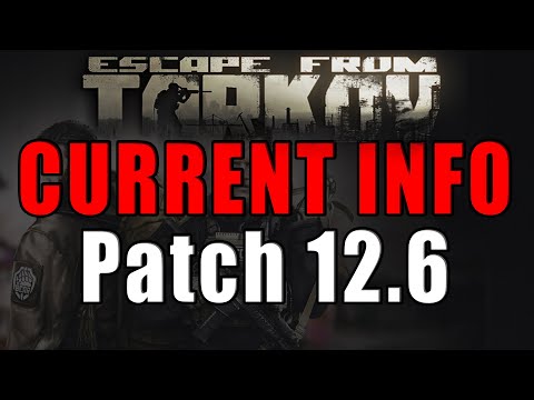 Tarkov Patch 12.6 - EVERYTHING We Know Now - Escape from Tarkov Patch 12.6 Info Dump
