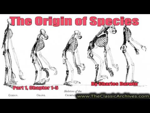 The Origin of Species, by Charles Darwin, Part 1, Chapters 1-5, Full Length Audiobook