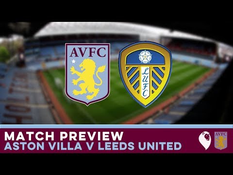 MATCH PREVIEW | Aston Villa v Leeds United