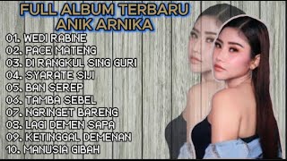 Download lagu ANIK ARNIKA FULL ALBUM TERBARU || WEDI RABINE mp3