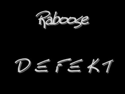 Raboose - D-E-F-E-K-T ( No mastering )