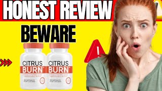 🔥 CitrusBurn Review 2026 – Does It Really Work Real Results, Benefits & Warning