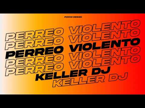 ⚡PERREO VIOLENTO⚡ - Keller dj