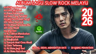 Download lagu ALBUM LAGU SLOW ROCK MELAYU 2026 🎧 Galau, Sedih, Menyentuh Hati 🎶 Di Ujung Penantian - Kerinduan Ibu mp3