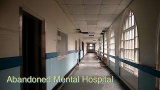 Abandoned Mental Hospital & How it was Lost