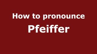 How to pronounce Pfeiffer