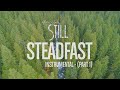Michael W. Smith - Steadfast (Pt. 1) - Instrumental - 'STILL - Vol. 1'