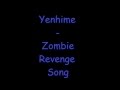 Yenihime - Zombie Revenge Song [mp3 download ...