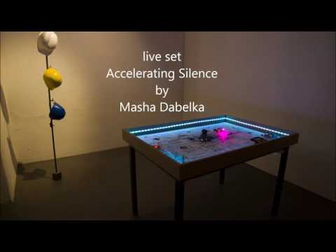 9. June 2017: Masha Dabelka - Accelerating Silence live set