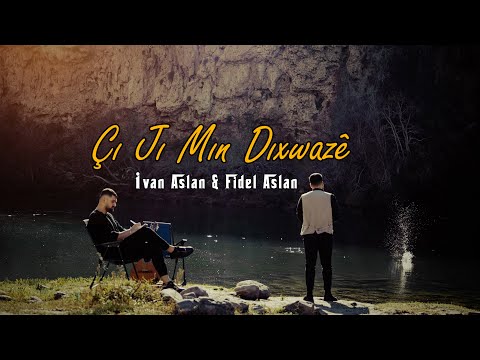 İvan Aslan & Fidel Aslan - Çı Jı Mın Dıxwazê (Official Music Video)