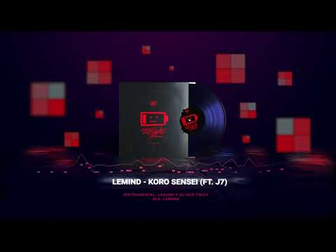LeMind - Koro Sensei (Ft. J7)