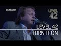 Level 42 - Turn It On (Live in Holland 2009) OFFICIAL