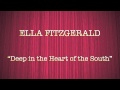 Ella Fitzgerald - Deep in the Heart of the South