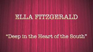 Ella Fitzgerald - Deep in the Heart of the South