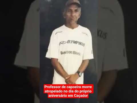Professor de capoeira morre atropelado no dia do próprio aniversário em Caçador/SC