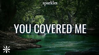 You covered me lyric video by Dr R A Vernon