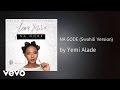 Yemi Alade - NA GODE (Swahili Version) (AUDIO)