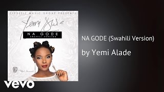 Yemi Alade - NA GODE (Swahili Version) (AUDIO)