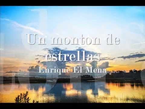 Un Monton de Estrellas - Enrique El Mena ( Rumba Music )