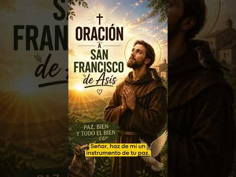 🙏 Oración a San Francisco de Asís #Oración #Dios #Jesús #Fe