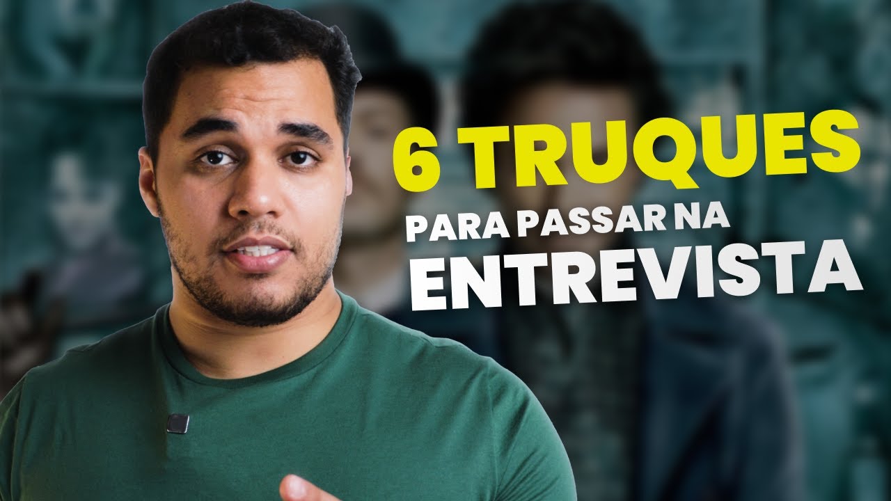 Como Passar na Entrevista de Emprego | 6 Dicas Infalíveis
