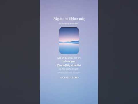 Säg att du älskar mig