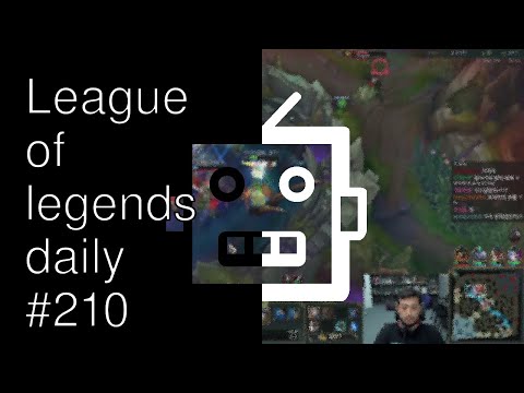 Daily League of legends #210