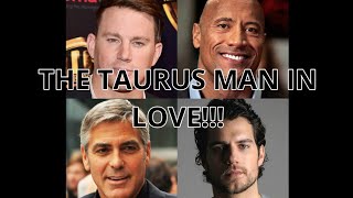 The Taurus Man in Love!♉💚