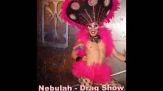 Nebulah - Drag Show (Edit Mix)