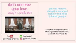LIRIK SUZY ft PARK WON - DONT WAIT FOR YOUR LOVE (IndoSub)