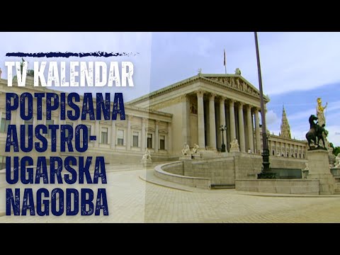 TV kalendar: Potpisana Austro-Ugarska nagodba