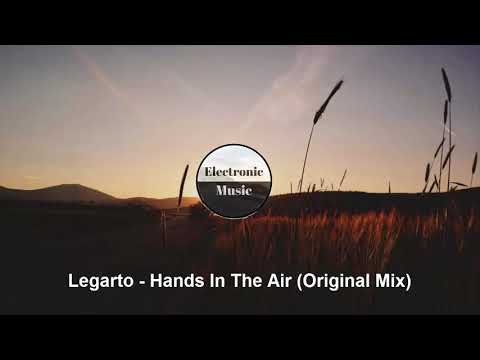 Legarto - Hands In The Air (Original Mix)