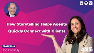 How Storytelling Helps Agents Quickly Connect with Clients ft. Don Connelly