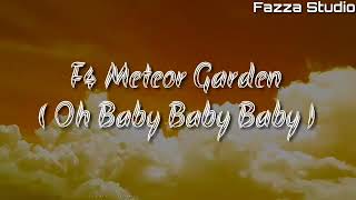 Download lagu F4 METEOR GARDEN ( OH BABY BABY BABY ) JUE BU NENG SHI QU NI LYRICS 🎶 mp3