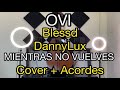 MIENTRAS NO VUELVES | Ovi x Blessd x DannyLux | Cover + Acordes | GUITARRA | Alfonso Serrano