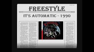FREESTYLE - IT&#39;S AUTOMATIC - 1990 HQ