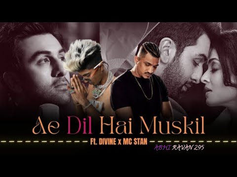 Ae Dil Hai Muskil || Ft - MC STAN & DIVINE || Drill Rap Mashup Song 2024 || Bollywood Song Remix ||
