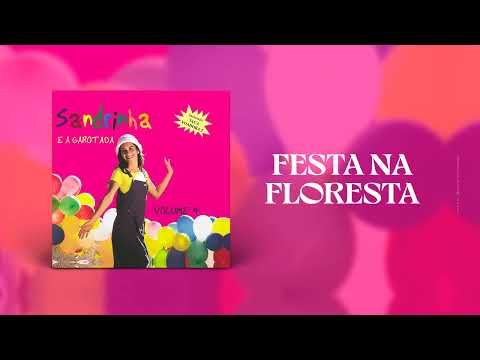 Festa na Floresta - Sandrinha e a Garotada Vol. 4 (ÁUDIO OFICIAL)