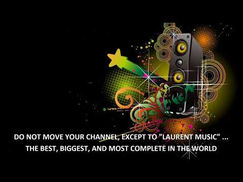 "LAURENT'S MUSIC: DANCE MUSIC" - LAURENT'S MUSIC CHANNEL #03