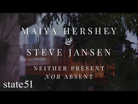 Neither Present Nor Absent by Steve Jansen & Maiya Hershey - Trailer