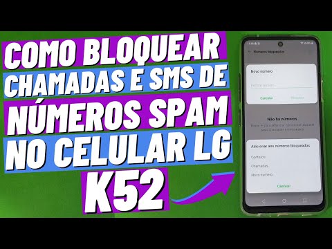 COMO BLOQUEAR CHAMADAS E SMS SPAMS NO CELULAR LG K52