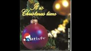 It Is Christmas time - lyrics  /   band Satisfy