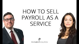 How To Sell Payroll- As-A-Service | PayEvo Podcast