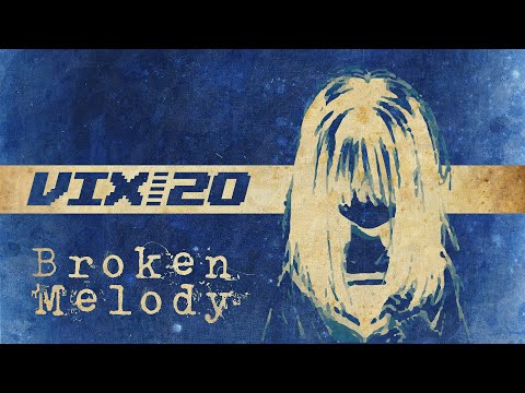 Vix 20 - Broken Melody