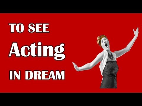 To See Actor or Actress in Dream, Dream Dictionary