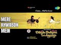 Mere Khwabon Mein Dilwale Dulhania Le Jayenge Lata Mangeshkar Songs Farida Jalal