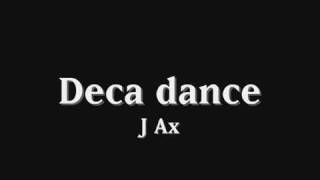 J Ax Deca danceHQ
